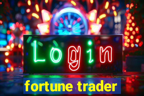 fortune trader